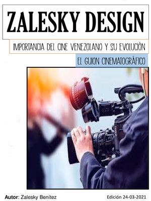 Importancia del cine venezolano y su evolución. El guion cinematográfico - Zalesky Benítez