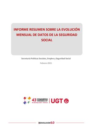 INFORME RESUMEN DE LA EVOLUCIÓN MENSUAL DE DATOS DE LA SEGURIDAD SOCIAL. FEBRERO 2021.