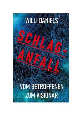 Schlaganfall - Vom Betroffenen zum Visionär