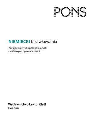 Bez wkuwania. Język niemiecki dla początkujących PONS