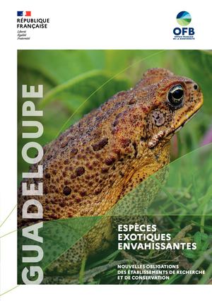 Guadeloupe - Espèces exotiques envahissantes - Nouvelles obligations des établissements de recherche et de conservation