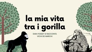 La Mia Vita Tra I Gorilla