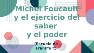 Michel Foucault y el ejercicio del saber y el poder