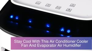 Stay Cool With This Air Conditioner Cooler Fan And Evaporator Air Humidifier