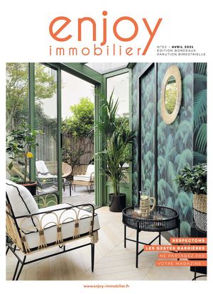 ENJOY IMMOBILIER BORDEAUX N°02 AVRIL 2021
