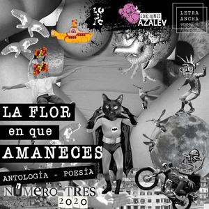 La Flor En Que Amaneces 3