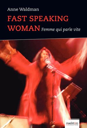 Fast Speaking Woman - Femme qui parle vite de Anne Waldman