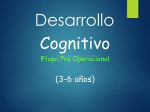 Desarrollo Cognoscitivo En La Infancia Temprana
