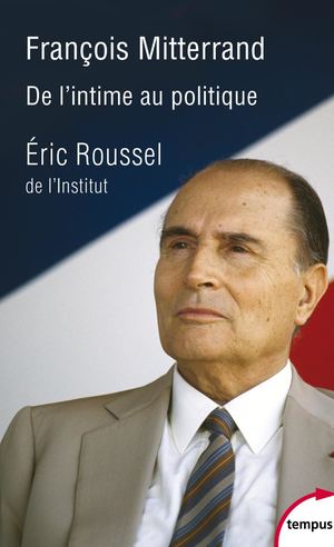 Extrait François Mitterand, De L'intime Au Politique