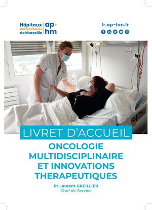 Livret d'accueil Oncologie multidisciplinaire et innovations thérapeutiques