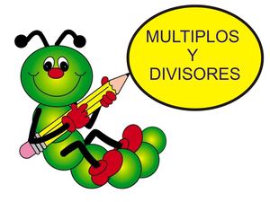 T4 MULTIPLOS Y DIVISORES