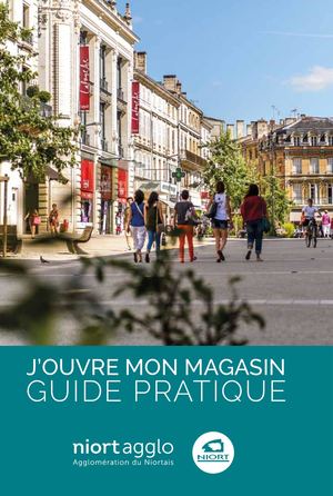 J'ouvre mon magasin à Niort, guide pratique
