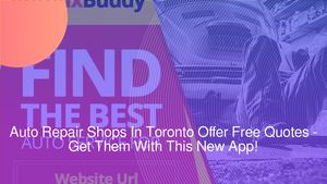 Auto Repair Shops In Toronto Offer Free Quotes - Get Them With This New App!