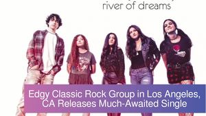 Edgy Classic Rock Group in Los Angeles, CA Releases Much-Awaited Single