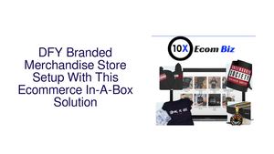 DFY Branded Merchandise Store Setup With This Ecommerce In-A-Box Solution