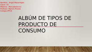 Tipos De Productos De Consumo Albúm Angel Mazariegos