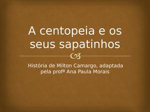 A Centopeia e os seus sapatinhos