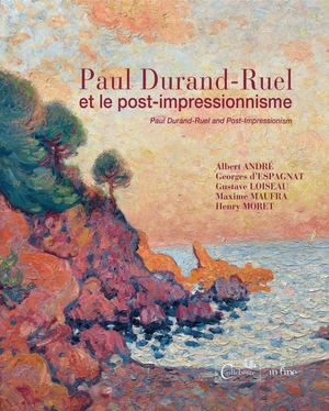Paul Durand-Ruel et le post-impressionnisme (Extrait)