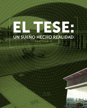 Capítulo 2. El TESE, un sueño hecho realidad