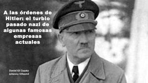 El Turbio Pasado Nazi Con Empresas Famosas^