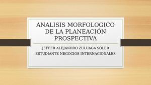 Analisis Morfologico De La Planeación Prospectiva