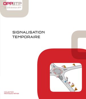 20161201 Guide Signalisation Temporaire Oppbtp