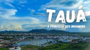 TAUÁ: a princesa dos Inhamuns