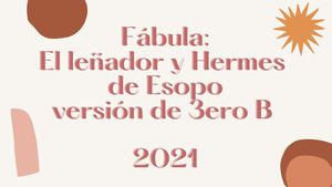 Fábula El Leñador Y Hermes De Esopo Versión De 3ero B 2021