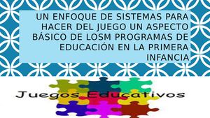 Un Enfoque De Sistemas Para Hacer Del Juego