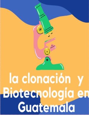 La Clonacion Y Biotecnologia En Guatemala