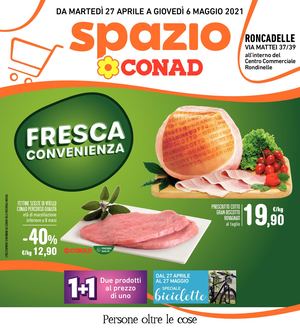11 CONAD SPAZIO CONAD RONCADELLE 27 4 2021 6 5 2021