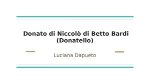 Donato Di Niccolò Di Betto Bardi (Donatello)