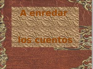 Cuento A Enredar Los Cuentos