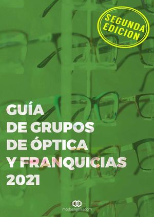 Guía De Grupos De ÓPtica Y Franquicias 2021 2ª Edicion