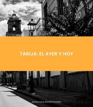 TARIJA: EL AYER Y HOY