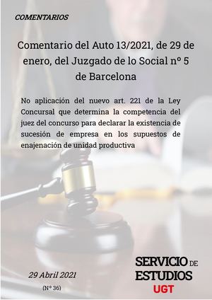 COMENTARIO AUTO 13/2021, DEL 29 DE ENERO JUZGADO DE LO SOCIAL Nº5 BARCELONA REFERENTE A LA NO APLICACIÓN LEY CONCURSAL.