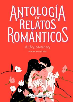 9788417430955 Antologia De Relatos Romanticos Apasionados (Clásicos Ilustrados)