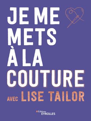 Je me mets à la couture avec Lise Tailor - extrait