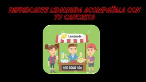 Refrescante Limonada acompáñala con Tu canchita