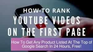 How To Get Any Product Listed At The Top of Google Search In 24 Hours, Free!