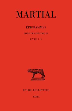 Extrait : Martial - Épigrammes. Tome I : Livre des Spectacles