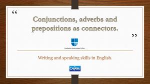 Conjunctions, Adverbs And Prepositions As Connectors