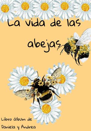 La Vida De Las Abejas