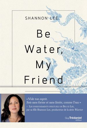 Be water my friend (EXTRAIT)