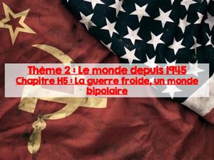 Diapo 3H5 Guerre Froide un monde bipolaire