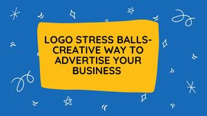 Logo Stress Balls Creative Way To Promote Your Business