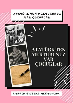 Atatürk'ten Mektubunuz Var Çocuklar Projesi E dergi