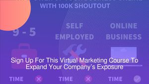 Sign Up For This Virtual Marketing Course To Expand Your Company’s Exposure
