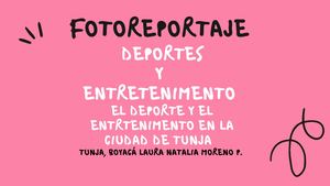 Fotoreportaje DEPORTE Y ENTRETENIMIENTO