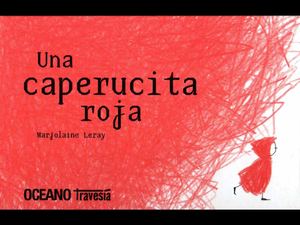 Una Caperucita Roja Marjolaine Leray